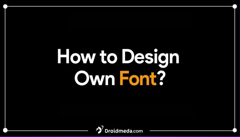 How to Design Own Font?