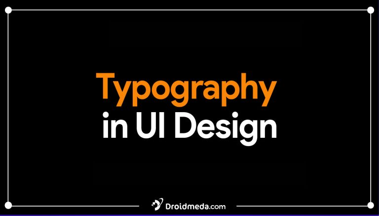 Typography in UI Design: An Ultimate Guide for Beginners